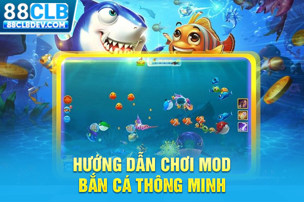 Bắn Cá MOD Vô Hạn Tiền, Vũ Khí Phiên Bản Mới Nhất 2026 Hướng dẫn chơi MOD bắn cá thông minh